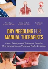 Dry Needling for Manual Therapists: Points,... - Giles Gyer, Jimmy Michael an...