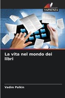 La Vita Nel Mondo Dei Libri Vadim Palkin Taschenbuch Italienisch 2025