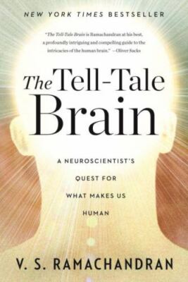 The Tell-Tale Brain: A Neuroscientist's Que- 0393340627, paperback, Ramachandran