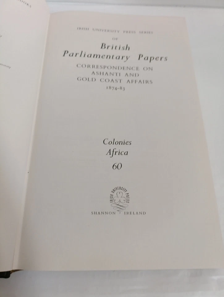 British Parliamentary Papers: Correspondence On Ashanti And Gold Coast Affairs.. - Image 4 of 4