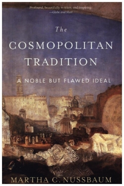 Thumbnail - The Cosmopolitan Tradition - A Noble But Flawed Ideal | Martha C.
