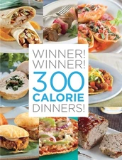 Winner! Winner! 300 Calorie Dinners! by Publications International Ltd., Good Bo