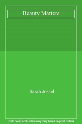 Beauty Matters,Sarah Jossel