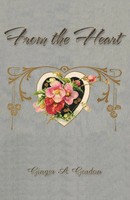Ginger A. Gordon | From The Heart | Taschenbuch | Englisch (2011) | iUniverse