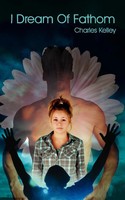 Charles Kelley | I Dream Of Fathom | Taschenbuch | Englisch (2008) | Authorhouse