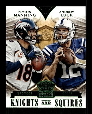 2014 Panini Crown Royale Knights and Squires Green Andrew Luck/Peyton Manning