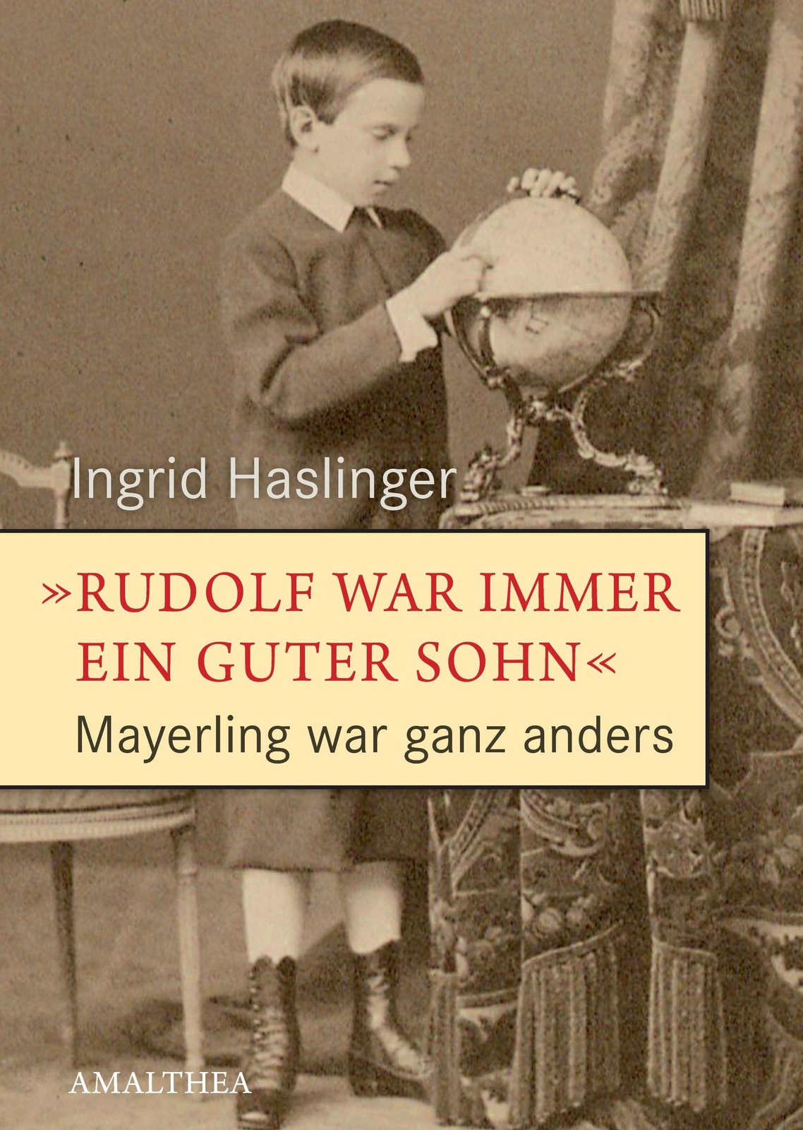 Rudolf War Immer Ein Guter Sohn, Ingrid Haslinger