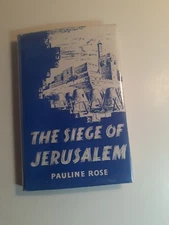 SIGNED BY AUTHOR The Siege of Jerusalem by Pauline Rose 1952 HCDJ 
