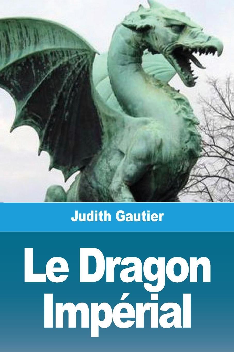 Thumbnail - Judith Gautier | Le Dragon Impérial | Taschenbuch | Französisch (2021)
