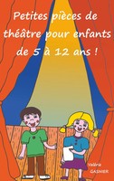 ValéRie Gasnier | Petites PièCes De ThéâTre Pour Enfants De 5 à 12 Ans ! | Buch