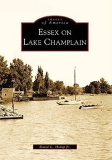 David C., Jr. Hislop Essex on Lake Champlain (Paperback) Images of America