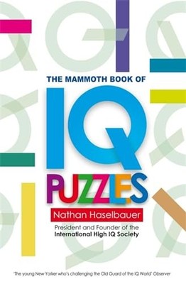 The Mammoth Book of New IQ Puzzles (Mammoth Books),Nathan Haselb