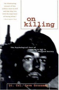 On-Killing-The-Psychological-Cost-of-Learning-to-Kill-in-War-and-Society
