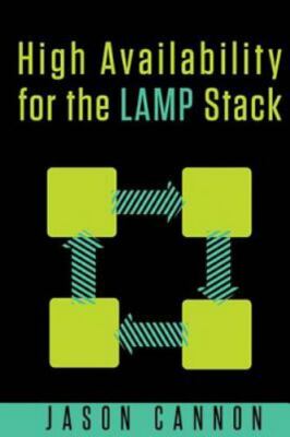 High Availability for the Lamp Stack : Eliminate Single Points of Failure and...