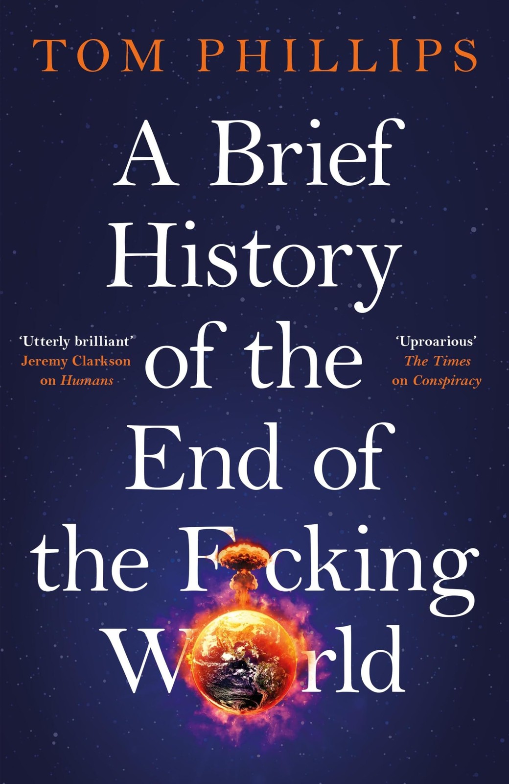 Tom Phillips Unisex Multicolor A Brief History Of The End Of The F*Cking World : The Hilarious - Image 5