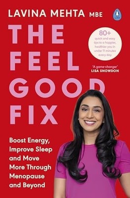 The Feel Good Fix: Boost Energy, Im..., Mehta MBE, Lavi