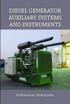 Diesel Generator Auxiliary Systems and Instruments by Mohammad, Abdulqader (Engl