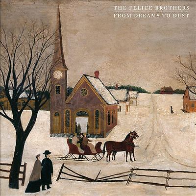 From Dreams to Dust by The Felice Brothers (Record, 2022)