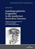 Autobiographische Fragmente In Der Modernen Deutschen Literatur Alena Zelená