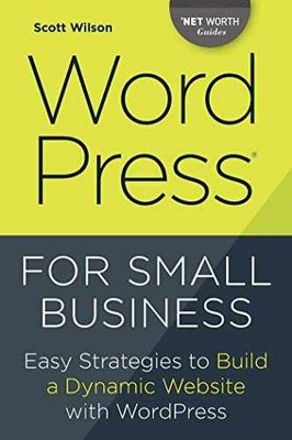 WordPress for Small Business: Easy - Paperback, by Wilson Scott - Very Good