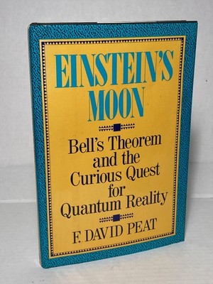 Einstein's Moon : Bell's Theorem and the Curious Quest for Quantum Reality by F.