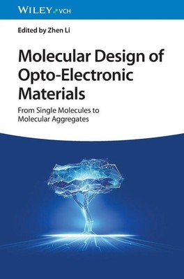Zhen Li | Molecular Design of Opto-Electronic Materials | Buch | Englisch (2026)