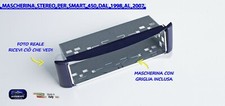 Mascherina autoradio Smart 450 dal 1998 al 2007 cornice stereo griglia inclusa