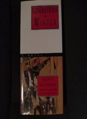Generations of Winter,Vassily Aksyonov, John Glad, Christopher M