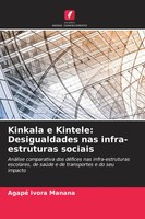 Agapé Ivora Manana | Kinkala E Kintele: Desigualdades Nas Infra-Estruturas...