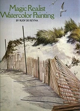 MAGIC REALIST WATERCOLOR PAINTING By De Rudy Reyna - Hardcover **Excellent**
