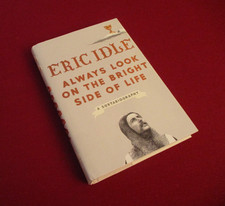 SIGNED ~ Always Look on the Bright Side of Life by Eric Idle (2018) 1st Edition