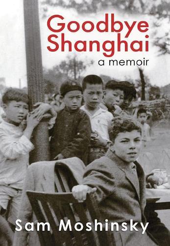Thumbnail - Sam Moshinsky Goodbye Shanghai (gebundene Ausgabe) (us Import)
