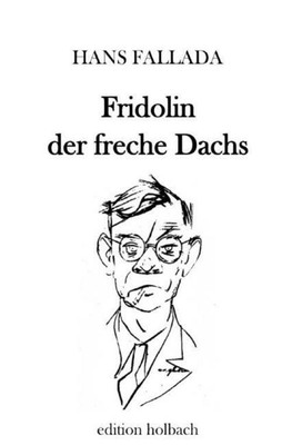 Fridolin der freche Dachs Hans Fallada
