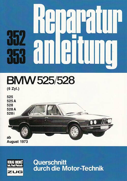BMW 5er E12, 525/528/528i Reparaturanleitung NEU Reparaturbuch/Wartung/Handbuch