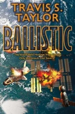 Ballistic Hardcover Travis S. Taylor