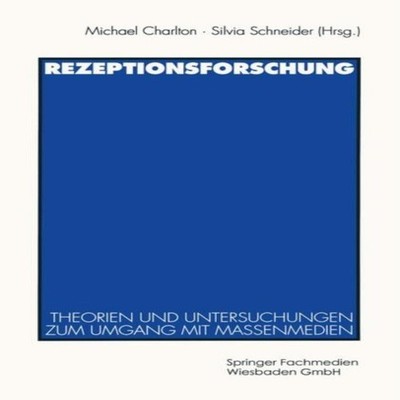 Rezeptionsforschung Theorien und Untersuchungen zum Umgang mit Ma