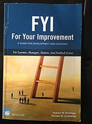 FYI: For Your Improvement, A Guide Development and Coaching