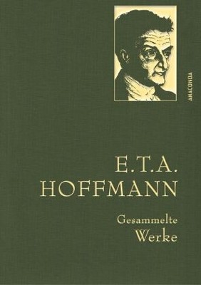 E.T.A. Hoffmann, Gesammelte Werke | Hoffmann, ETA | Leinen | 9783730602799