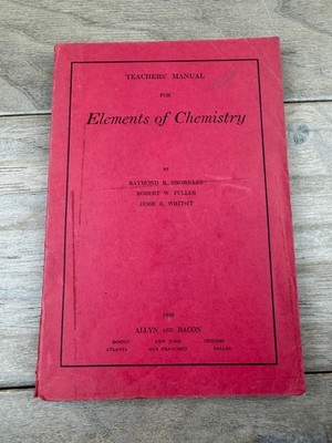 Elements of Chemistry Teachers' Manual Brownlee Fuller Whitsit 1950 Allyn Bacon
