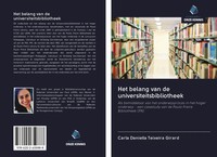 Carla Daniella Teixeira Girard | Het Belang Van De Universiteitsbibliotheek