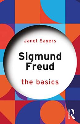 Sigmund Freud: The Basics by Janet Sayers (Paperback, 2020)