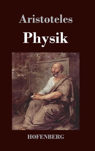 Physik by Aristoteles HARDBACK (GERMAN) 9783843019231