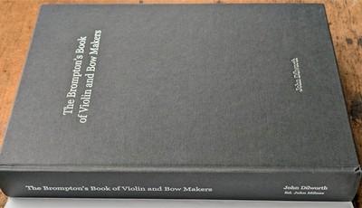 JOHN DILWORTH: The Brompton's Book of Violin and Bow Makers HB DJ