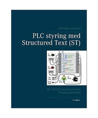 PLC styring med Structured Text [ST], V3 sprialryg: IEC 61131-3 og best practice