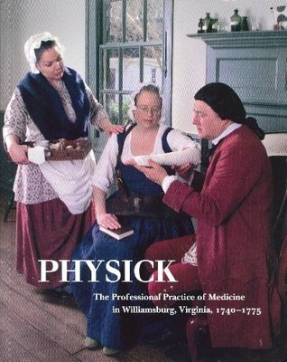Physick: The Professional Practice of Medicine in Wi...