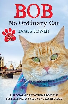Bob: No Ordinary Cat by Bowen, James 144476490X FREE Shipping