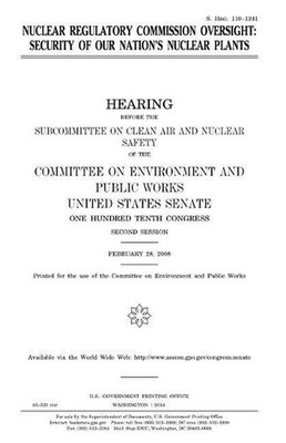 Nuclear Regulatory Commission oversight: security of our nation's nuclear plants