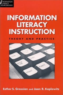 Information Literacy Instruction : Theory and Practice Compact Di