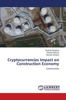 Shahide Dehghan (U. A.) | Cryptocurrencies Impact On Construction Economy | Buch