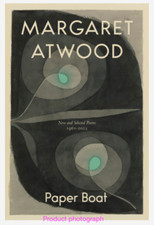 Paper Boat by Margaret Atwood First Canadian Edition New and Selected Poems